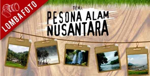 Lomba Foto Pesona Alam Nusantara