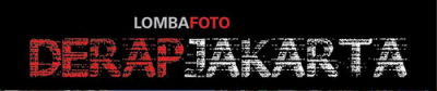 Lomba Foto Nasional Derap Jakarta 2014 (Deadline: 30 Juni 2014)